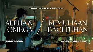 Alpha & Omega (Rearrangement RCC Braga) | Kemuliaaan Bagi Tuhan - JPCC Worship || Ryvers Drum Cam