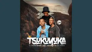 Tsukuyuka (feat. Freddy K & Sje Konka)