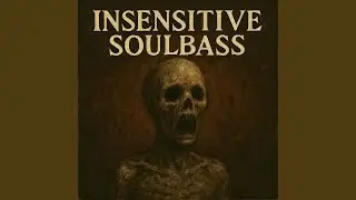 Insensitive Soulbass (4)