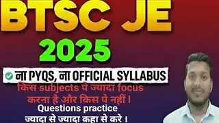 BTSC JE 2025 I BTSC JE SYLLABUS I EXAM PATTERNS BY R KUMAR SIR