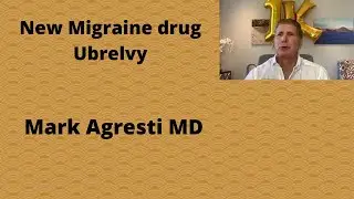 New Treatment For Migraines Ubrelvy (Ubrogepant) | Mark Agresti