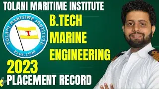 Tolani Maritime Institute B.Tech Marine Engineering Placement 2023 | Merchant Navy Decoded