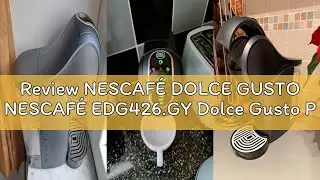 Review NESCAF&Eacute; DOLCE GUSTO NESCAF&Eacute; EDG426.GY Dolce Gusto Pod Coffee Machines Genio S Touch Automat