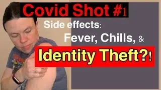 COVID Shot: What to Expect // COVID-19 Vaccine Side Effects //Fraud & Identity Theft