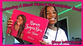 UNBOXING A BLACK OWNED SUBSCRIPTION BOX! |IZZY&LIV|