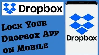 How to Lock Dropbox App on Mobile (2025 Update)