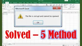 5 способов решения – файл поврежден и не может быть открыт Excel 2019