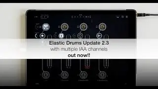 Elastic Drums Update 2.3 demo feat. multiple outs for IAA hosts
