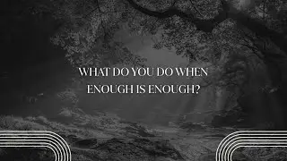Sunday Service 31st August: What Do You Do When Enough Is Enough? | Regional Leader Paul Hudson