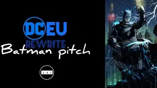 DCEU Rewrite: BATMAN