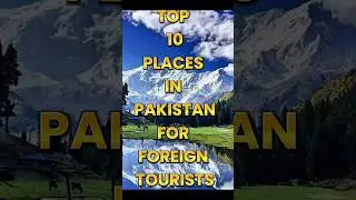 Top 10 Places Foreign Tourists Love in Pakistan 🇵🇰 #shorts #travelshorts #InternationalTravel