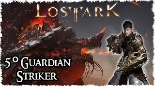 5&ordm; GUARDIAN - STRIKER | Lost Ark EU/NA/LATAM