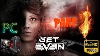 GET EVEN | Part 1 | No Commentary [1080p30 Ultra Settings] #01
