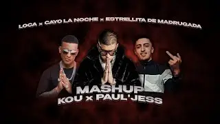 Cay&oacute; la noche x Pelele x Loca x Estrellita de madrugada - Mashup [Paul'Jess & Kou]