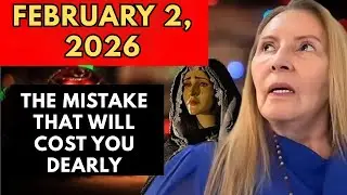 🚨LIGHT OF MARY: URGENT CANDELARIA PROPHECY 2026 - MESSAGE FROM THE VIRGIN MARY