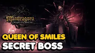 Mandragora - Queen Of Smiles Secret Boss Location (All Smiles Trophy / Achievement Guide)
