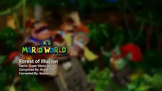 Forest of Illusion (DK64 Soundfont) | Super Mario World