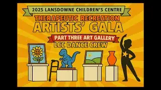 Art Gallery Highlights | TR Artists Gala 2025, Lansdowne Children's Centre
