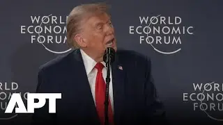 &ldquo;We&rsquo;ve Accomplished a Lot&rdquo; &mdash; Trump Speaks on War and Global Issues at WEF | APT