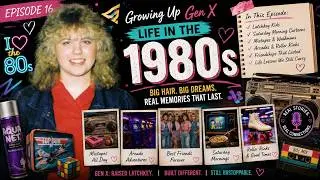 Gen X and the 80&rsquo;s  Big Hair, Mixtapes, and Memories|Travel Time Stories with Shannon Ep. 16