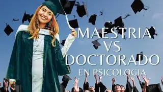 Maestria vs Doctorado en Psicologia🎓