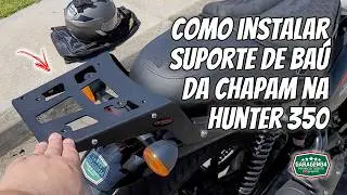 COMO INSTALAR BAGAGEIRO DA CHAPAM NA HUNTER 350