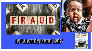 is Paternity Fraud Evil??? Paternity Coach Carnell Smith