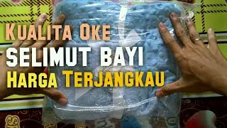 Buka Selimut Bayi Harga Terjangkau | unboxing Selimut Bayi