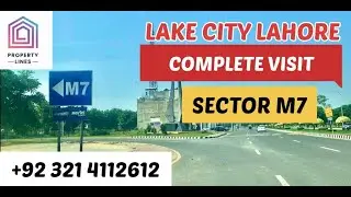 LAKE CITY LAHORE | SECTOR M7 | COMPLETE VISIT | 07-OCTOBER-2021