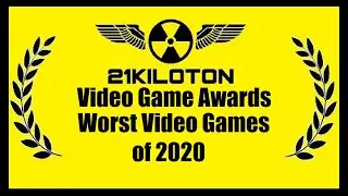 Worst Video Games of 2020 | 21Kilotons Video Game Awards