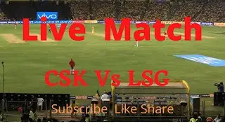 Chennai Super Kings Vs Lucknow Super Giants  Live Match | CSK vs LSG Live Match