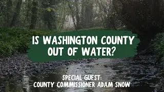 Is Washington County Utah Out of Water?? County Commissioner Adam Snow Talks About the Situation