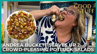 Andrea Buckett Serves Up Two Crowd-Pleasing Potluck Salads | The Good Stuff with Mary Berg
