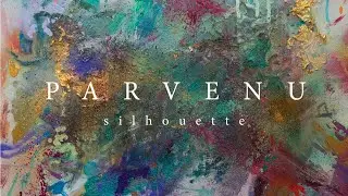 Parvenu - Silhouette