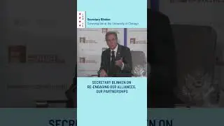 Re-engaging U.S. Alliances and Partnerships | Secretary Blinken | University of Chicago | 2023.1.20