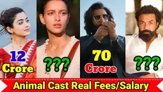Animal Movie Cast Real Fees/Salary Ranbir Kapoor,Bobby deol Rashmika mandana,Tripti And Anil Kapoor