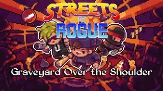 Streets of Rogue: Graveyard Over the Shoulder
