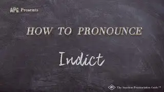 How to Pronounce Indict (Real Life Examples!)