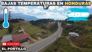 Bajas TEMPERATURAS EN HONDURAS FR&Iacute;O EXTREMO EN EL PORTILLO 😱🇭🇳🥶