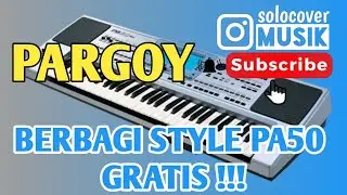 PARGOY - STYLE GRATIS KORG PA50 & MICRO ARANGGER UPDATE 2023 - DEMO STYLE