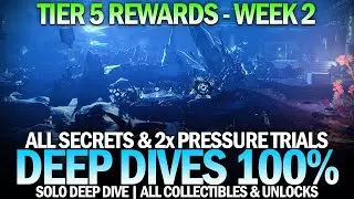 Deep Dive 100% Completion - All Secrets, Collectibles, 2x Pressure Trials & Tier 5 Rewards (Week 2)