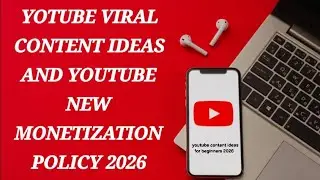 YouTube Viral Content Ideas 2026 | Youtube New Monetization Policy 2026