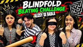 ALIZEH SE LIA PRANK KA BADLA // BLINDFOLD BEAT CHALLENGE // ALIZEH RONAY LAG GAYEE