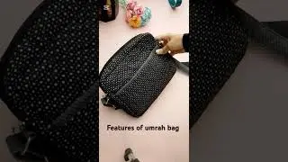 FEATURES OF UMRAH/HAJJ BAG