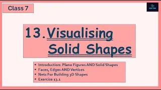 Class 7,Chapter 13, Visualising Solid Shapes(Introduction 2D & 3D shapes &Net Of 3D Shapes & Ex 13.1