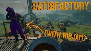 FIRST SATISFACTORY PLAYTHROUGH (w/ Ribjam) Ep. 6 - Finishing Phase 3 & Expanding the Dollar General