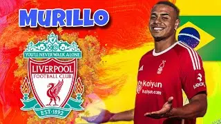 🔥 Murillo  ● Skills & Goals 2024 ► This Is Why Liverpool Wants Brazilian Wonderkid