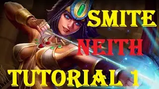SMITE - TUTORIAL #1 - DEUSA NEITH