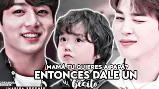 ❝Mamá tu quieres a papá?...entonces dale un besito❞-Imagina kookmin-C.U