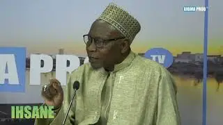 Votre emission Ihsane ak Oustaz Mouhamed diop